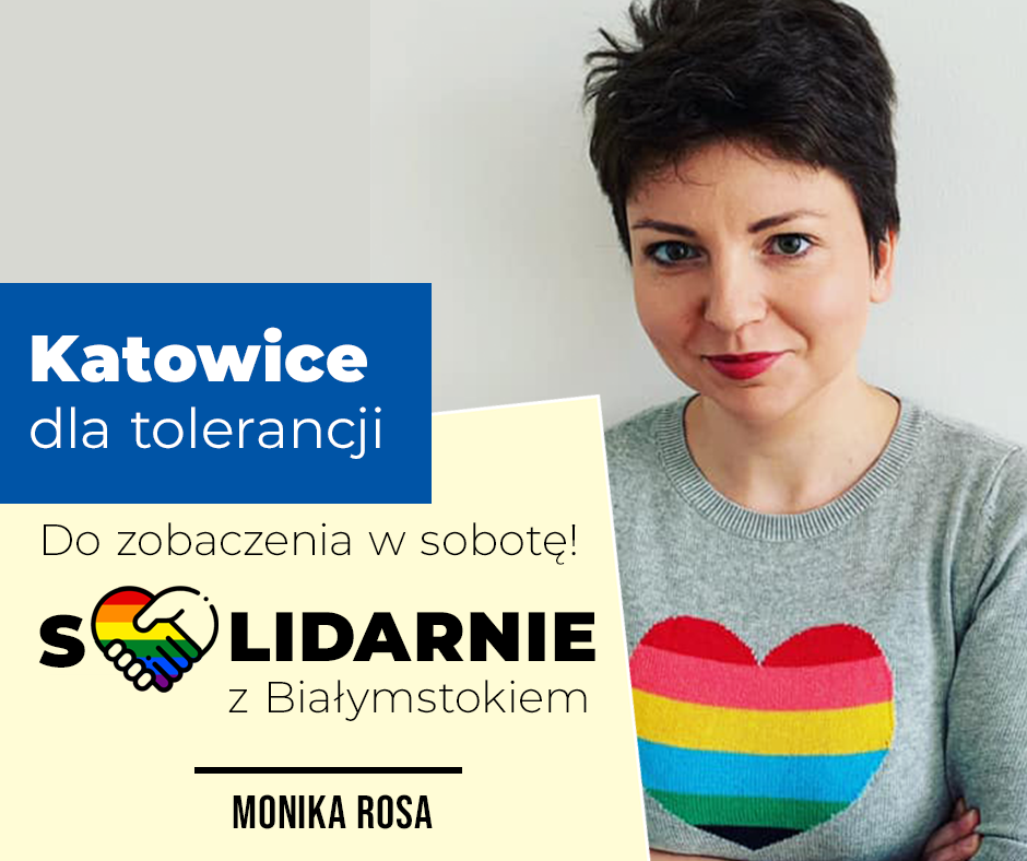 Solidarnie z Białymstokiem, Katowice dla tolerancji | Monika Rosa