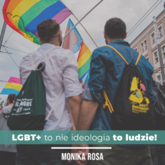 LGBT+ to nie ideologia, to ludzie!