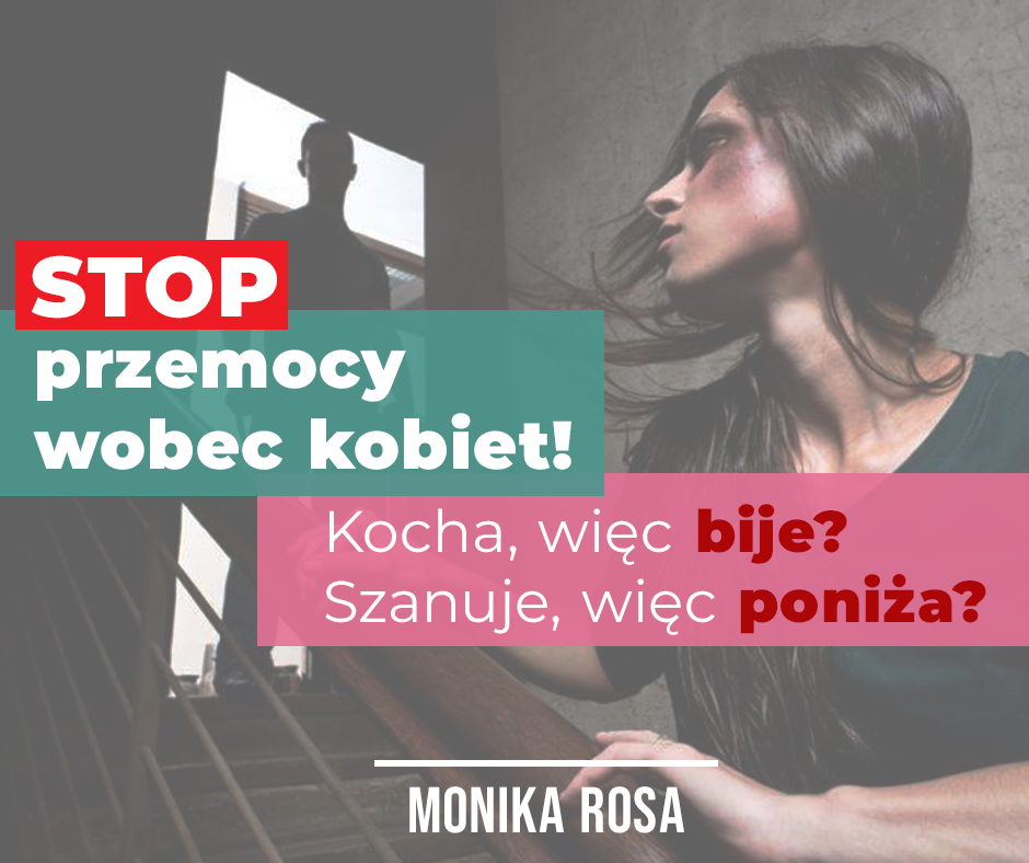 STOP przemocy wobec kobiet! | Monika Rosa