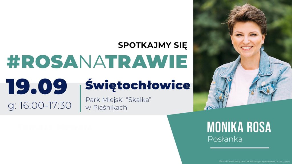 #RosaNaTrawie w Świętochłowicach (19.09) - dyżur poselski | Monika Rosa