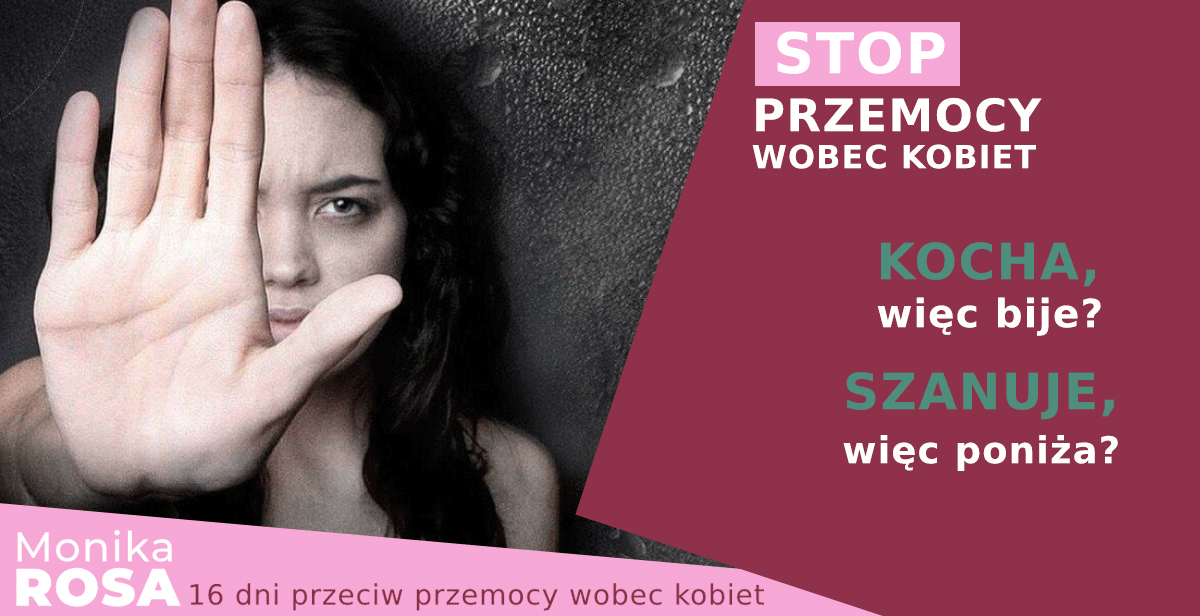 Stop Przemocy Wobec Kobiet #TrzymamStronęKobiet - Monika Rosa