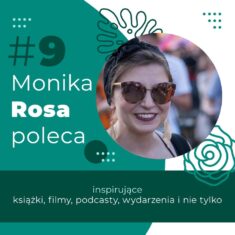 #9 Monika Rosa poleca