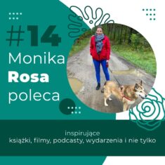 #14 Monika Rosa poleca