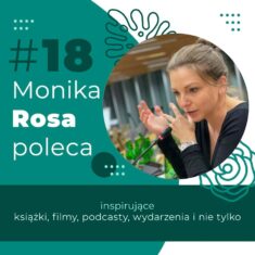 #18 Monika Rosa poleca
