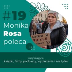 #19 Monika Rosa poleca