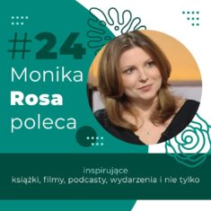 #24 Monika Rosa poleca