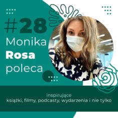 #28 Monika Rosa poleca