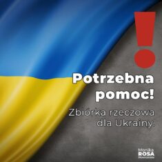 Potrzebna pomoc! Zbiórka rzeczowa dla Ukrainy