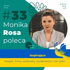 #33 Monika Rosa poleca