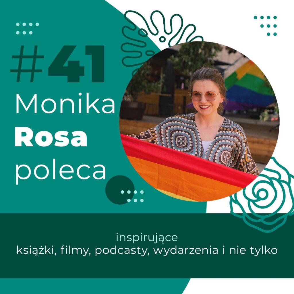 #41 Monika Rosa poleca