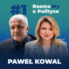 RozmoWy o Polityce. Gościem Moniki Rosy jest Paweł Kowal.