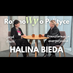 Język śląski to „język serca”. Halina Bieda o przyszłości Ślązaków | #13 RozmoWy o Polityce